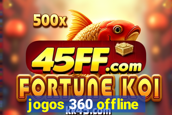 jogos 360 offline